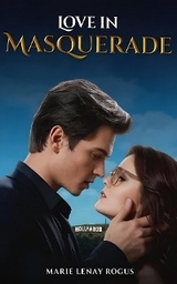 Love In Masquerade - Marie Lenay Rogus