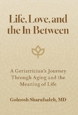 Life, Love, and the In-Between - Dr. Golnosh Sharafsaleh