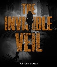 The Invisible Veil