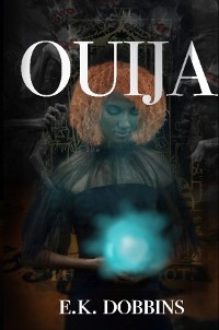 Ouija - Ek Dobbins