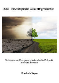 2050 - Eine utopische Zukunftsgeschichte