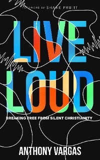 Live Loud - Anthony Vargas