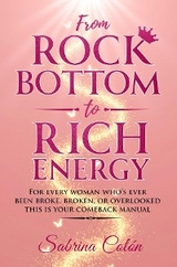 From Rock Bottom to Rich Energy - Sabrina Colon
