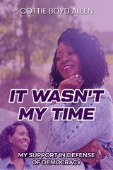 IT WASN'T MY TIME - Cottie Boyd Allen