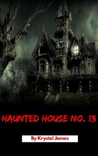 Haunted House No. 13