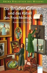Die Br&uuml;der Grimm und das R&auml;tsel des Froschk&ouml;nigs - Andreas Venzke