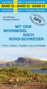 Mit dem Wohnmobil nach Nord-Schweden - Uwe Rohland, Annegret Rohland