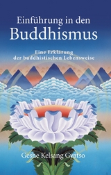 Einf&uuml;hrung in den Buddhismus - Geshe Kelsang Gyatso