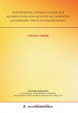 Postoperative Untersuchungen zur Rehabilitation von Patienten mit operierten Mundboden- und Zungenkarzinomen - Ghazal Aarabi