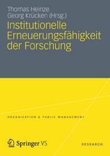 Institutionelle Erneuerungsf&auml;higkeit der Forschung - 