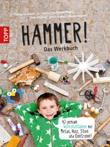 Hammer! Das Werkbuch - Anja Ritterhof, Armin T&auml;ubner, Sybilla Ferdinand