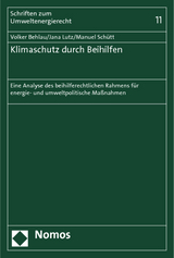 Klimaschutz durch Beihilfen - Volker Behlau, Jana Lutz, Manuel Sch&uuml;tt