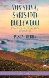 Von Shiva, Saris und Bollywood - Pascal Debra