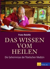 Das Wissen vom Heilen - Franz Reichle