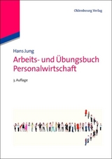 Arbeits- und &Uuml;bungsbuch Personalwirtschaft - Hans Jung