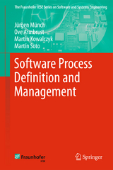 Software Process Definition and Management - J&uuml;rgen M&uuml;nch, Ove Armbrust, Martin Kowalczyk, Mart&iacute;n Soto