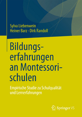 Bildungserfahrungen an Montessorischulen - Sylva Liebenwein, Heiner Barz, Dirk Randoll