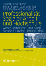 Professionalit&auml;t Sozialer Arbeit und Hochschule - 