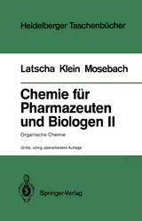 Chemie f&uuml;r Pharmazeuten und Biologen II. Begleittext zum Gegenstandskatalog GK1 - Hans Peter Latscha, Helmut Alfons Klein, Rainer Mosebach