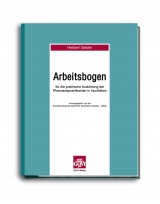 Arbeitsbogen für die praktische Ausbildung der Pharmazeut(inn)en im Praktikum - Gebler, Herbert