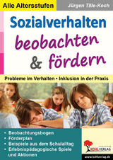 Sozialverhalten beobachten und f&ouml;rdern - J&uuml;rgen Tille-Koch