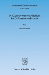 Die Zusatzverantwortlichkeit im Gefahrenabwehrrecht. - Matthias Peine