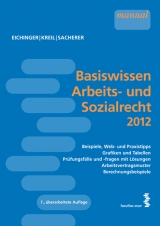 Basiswissen Arbeits- und Sozialrecht 2012 - Eichinger, Julia; Kreil, Linda; Sacherer, Remo