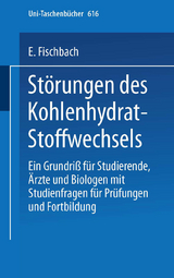 St&ouml;rungen des Kohlenhydrat-Stoffwechsels - E. Fischbach
