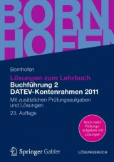 L&ouml;sungen zum Lehrbuch Buchf&uuml;hrung 2 DATEV-Kontenrahmen 2011 - Manfred Bornhofen, Martin C. Bornhofen
