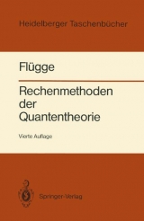Rechenmethoden der Quantentheorie - Siegfried Fl&uuml;gge