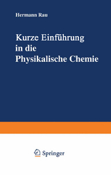 Kurze Einf&uuml;hrung in die Physikalische Chemie - Hermann Rau