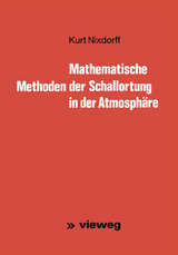 Mathematische Methoden der Schallortung in der Atmosph&auml;re - Kurt Nixdorff