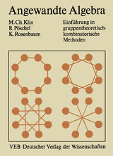 Angewandte Algebra für Mathematiker und Informatiker - Mikhail Klin, Reinhard Pöschel, Kurt Rosenbaum