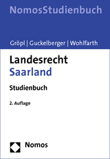 Landesrecht Saarland - Christoph Gr&ouml;pl, Annette Guckelberger, J&uuml;rgen Wohlfarth