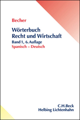 Wörterbuch Recht und Wirtschaft Band 1: Spanisch - Deutsch - Becher, Herbert Jaime; Schlüter-Ellner, Corinna