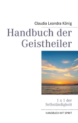 Handbuch der Geistheiler - Claudia Leandra K&ouml;nig