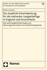 Die staatliche Verantwortung f&uuml;r die station&auml;re Langzeitpflege in England und Deutschland - Martin Landauer