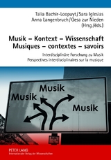 Musik &ndash; Kontext &ndash; Wissenschaft- Musiques &ndash; contextes &ndash; savoirs - 