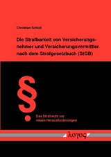 Die Strafbarkeit von Versicherungsnehmer und Versicherungsvermittler nach dem Strafgesetzbuch (StGB) - Christian Sch&uuml;ll