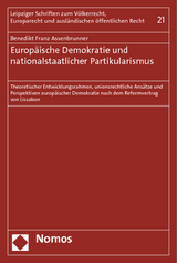 Europ&auml;ische Demokratie und nationalstaatlicher Partikularismus - Benedikt Franz Assenbrunner