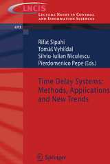 Time Delay Systems: Methods, Applications and New Trends - 