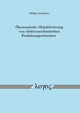 &Ouml;konomische Objektivierung von elektromechanischen Funktionsger&auml;uschen - Philipp Scheibner