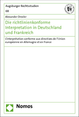 Die richtlinienkonforme Interpretation in Deutschland und Frankreich - Alexander Drexler