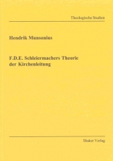 F.D.E. Schleiermachers Theorie der Kirchenleitung - Hendrik Munsonius