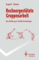 Rechnergestützte Gruppenarbeit - Uwe Borghoff, Johann Schlichter
