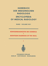 R&ouml;ntgendiagnostik des Sch&auml;dels I / Roentgen Diagnosis of the Skull I - W. Bergerhoff, H. Ellegast, G. Friedmann, R. Lorenz, E. Muntean, H. J. S&uuml;sse, K. Theiler