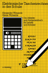 Elektronische Taschenrechner in der Schule - Alexander Wynands, Ursula Wynands