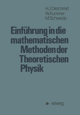 Einf&uuml;hrung in die mathematischen Methoden der Theoretischen Physik - Hans J&ouml;rg Dirschmid