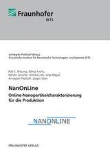 NanOnLine - Online-Nanopartikelcharakterisierung f&uuml;r die Produktion. - Rolf E. Br&auml;unig, Tobias Fuchs, Kerstin Lenzner, Annika Luks, Anja Meyer, Annegret Potthoff, J&uuml;rgen Stein