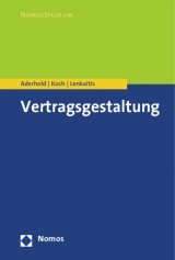Vertragsgestaltung - Lutz Aderhold, Raphael Koch, Karlheinz Lenkaitis